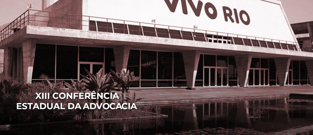 XIII Conferência Estadual da Advocacia do Rio de Janeiro
